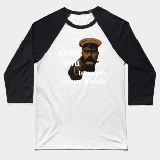 Lord Kitchener Needs You to Wash Your Hands Baseball T-Shirt